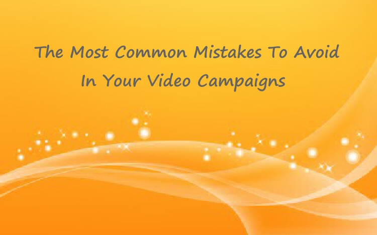 Campaigns mistakes with video content that you wish to avoid.